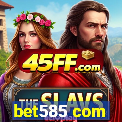 bet585 com